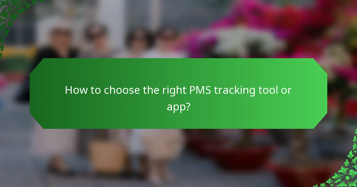 How to choose the right PMS tracking tool or app?